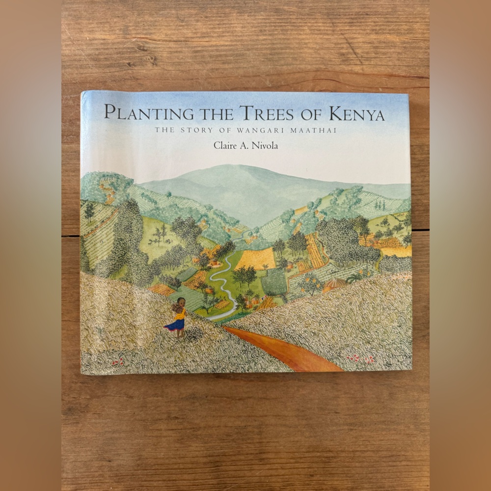 Planting the Trees of Kenya: The Story of Wangari Maathai